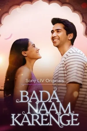 Download Bada Naam Karenge (2025) - PMZ