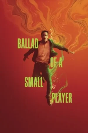 Download Ballad of a Small Player (2025) - PMZ