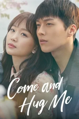 Download Come and Hug Me (2018) - PMZ