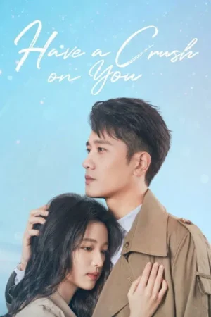 Download Have a Crush on You (2023) - PMZ