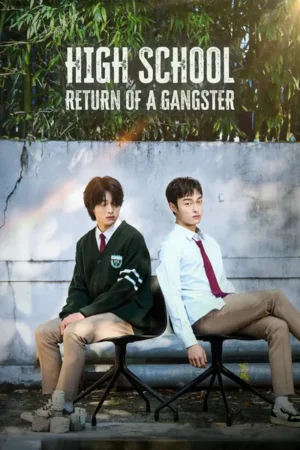 Download High School Return of a Gangster (2024) - PMZ