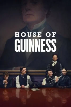 Download House of Guinness (2025) - PMZ