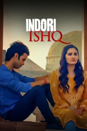 Download Indori Ishq (2021) - PMZ