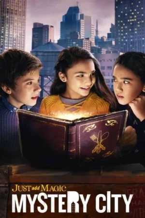 Download Just Add Magic: Mystery City (2020) - PMZ