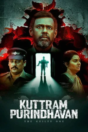 Download Kuttram Purindhavan: The Guilty One (2025) - PMZ