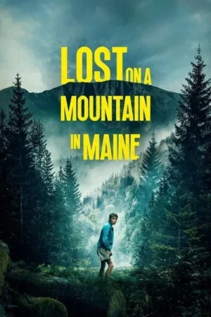 Download Lost on a Mountain in Maine (2024) - PMZ