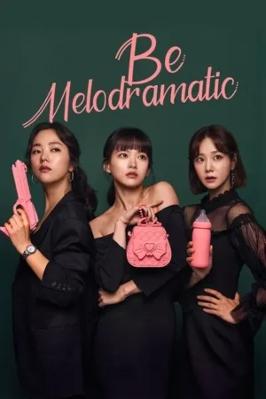 Download Be Melodramatic (2019) - PMZ