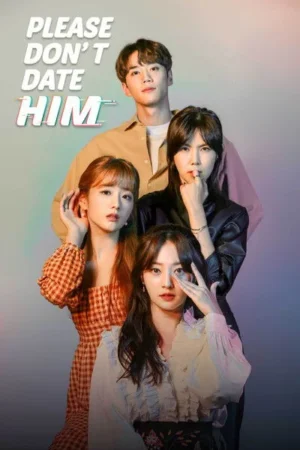 Download Please Don't Date Him (2020) - PMZ
