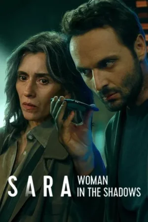 Download Sara: Woman in the Shadows (2025) - PMZ
