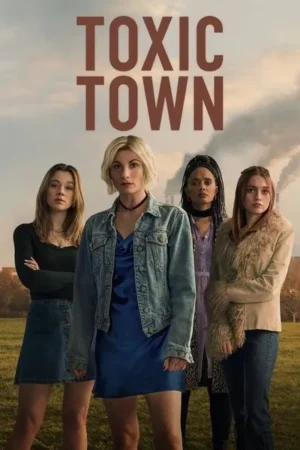 Download Toxic Town (2025) - PMZ