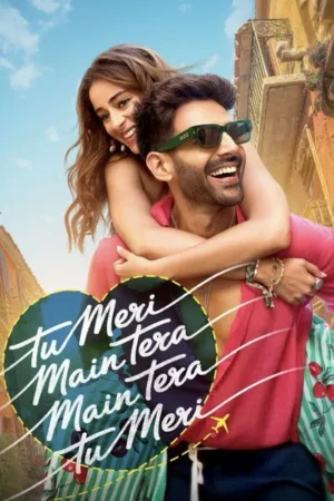 Download Tu Meri Main Tera Main Tera Tu Meri (2025) - PMZ