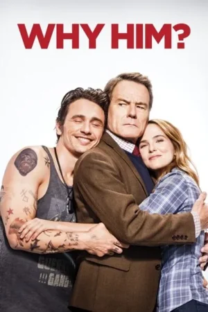 Download Why Him? (2016) - PMZ