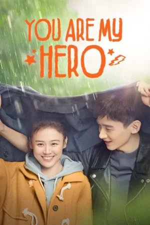 Download You Are My Hero (2021) - PMZ