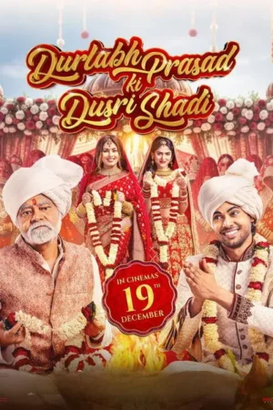 Download Durlabh Prasad Ki Dusri Shadi (2025) - PMZ