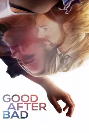 Download Good After Bad (2017) - PMZ