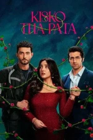 Download Kisko Tha Pata (2024) - PMZ