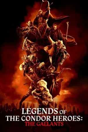 Download Legends of the Condor Heroes: The Gallants (2025) - PMZ