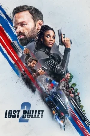 Download Lost Bullet 2: Back for More (2022) - PMZ