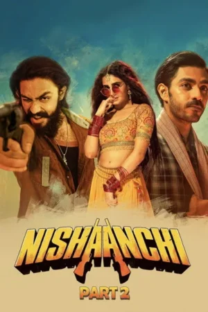 Download Nishaanchi 2 (2025) - PMZ