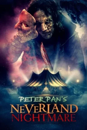 Download Peter Pan's Neverland Nightmare (2025) - PMZ