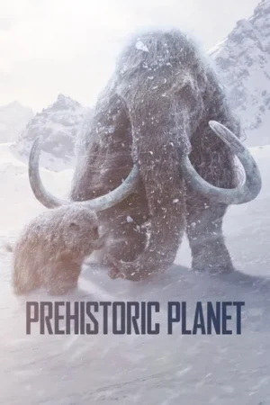Download Prehistoric Planet (2022) - PMZ