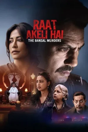 Download Raat Akeli Hai: The Bansal Murders (2025) - PMZ