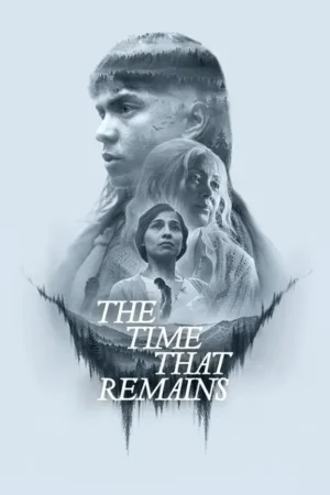Download The Time That Remains (2025) - PMZ