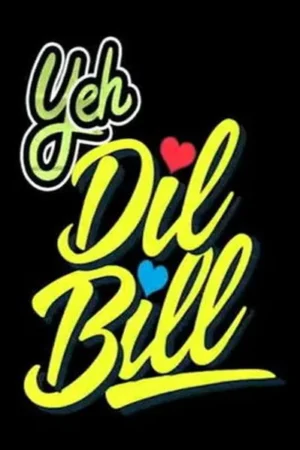 Download Yeh Dil Bill (2025) - PMZ
