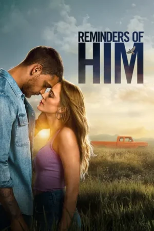 Download Reminders of Him (2026) - PMZ