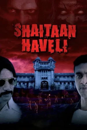 Download Shaitaan Haveli (2018) - PMZ