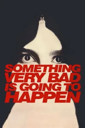 Download Something Very Bad Is Going to Happen (2026) - PMZ