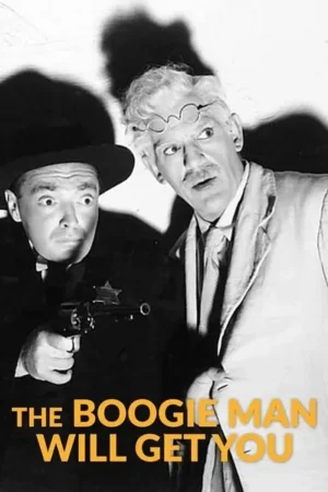 Download The Boogie Man Will Get You (1942) - PMZ