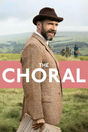 Download The Choral (2025) - PMZ