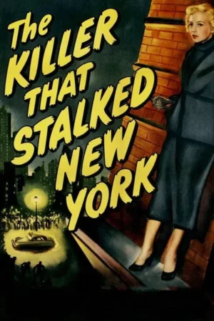 Download The Killer That Stalked New York (1950) - PMZ