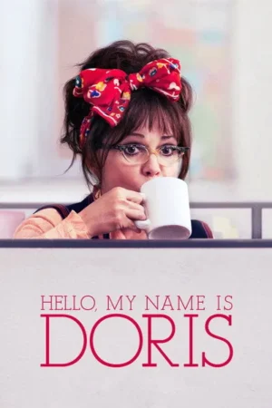 Download Hello, My Name Is Doris (2015) - PMZ