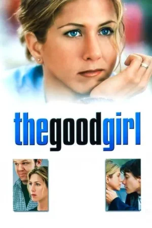 Download The Good Girl (2002) - PMZ
